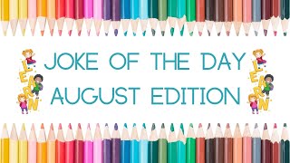 August Jokes