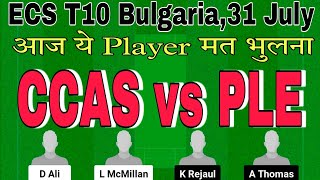 ccas vs ple dream11 prediction.ccas vs ple.ccas vs ple t10 dream11 team today.ecs t10 bulgaria