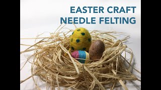 Easter Craft - Needle Felting