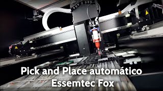 Pick and Place automático Essemtec Fox