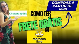 Como ter FRETE GRÁTIS em compras a partir de R$29 no MERCADO LIVRE