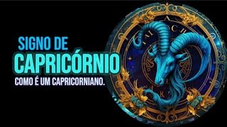 Signo de Capricórnio. Veja como é um capricorniano. Lado positivo e negativo.