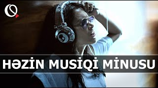 Həzin Musiqi Minusu 3