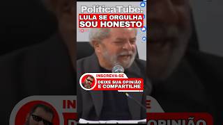 ✂️Lula AFIRMA que não a uma viva alma mais HONESTA do que ELE🤥#lula #viralshorts #shortsvideo