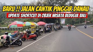 TERBARU !! JALAN SHORTCUT BEDUGUL BALI SANGAT INDAH DI TEPI DANAU