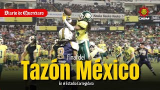 Final del Tazón México en Querétaro