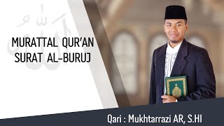 RUQYAH SYAR'IYYAH || MURATTAL AL-QUR'AN SURAT AL - BURUJ ( MAQAM NAHAWAND)