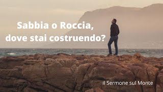 Sabbia o Roccia, dove stai costruendo?