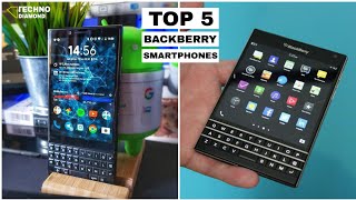 Top 5 || Blackberry smartphone with key feature