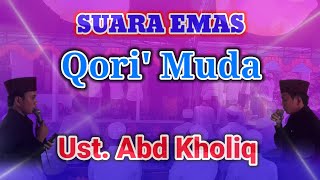 Subhanallah | Suara Emas Qori' Muda || Abd Kholiq