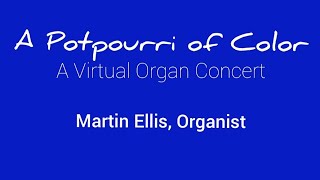 Martin Ellis: "A Potpourri of Color" Spring Concert Program Preview (2024 Tour Program)