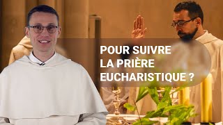 Pour suivre la prière eucharistique