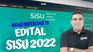 BOAS NOTÍCIAS!!!!  EDITAL DO SISU 2022, TODAS AS INFORMAÇÕES SOBRE O SISU 2022 E DICAS IMPORTANTES.