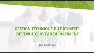 Gestion technique du Bâtiment devenue cerveau du bâtiment