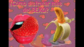 ¿Cómo disfrutar más del sexo?