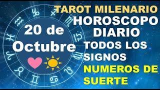 HOROSCOPO DE HOY 20 OCTUBRE 2024 Y NUMEROS DE LA SUERTE - TAROT MILENARIO