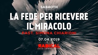 Domenica Gospel@Firenze | La fede per ricevere il miracolo - Past. Simona Chiarioni | 07.04.2019