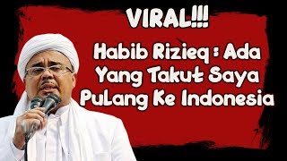 Habib Rizieq : Ada Yang Takut Saya Pulang Ke Indonesia- Berita Viral Terbaru