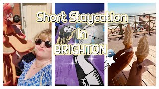 Short Staycation in Brighton