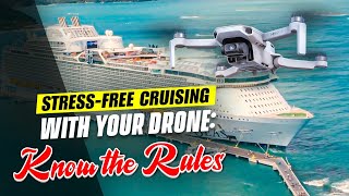 Cruise Ship Drone Rules: Everything You NEED to Know! (Before You Fly) Ep10