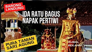 Ida Ratu Bagus (Barong Landung) Napak Pertiwi