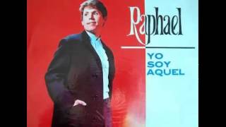 Yo soy aquél - Raphael