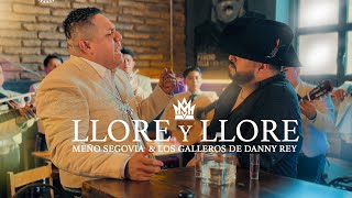 Llore y Llore - Meño Segovia, Mariachi los galleros de Danny Rey