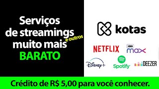 Kotas - Economize muito nos serviços de streamings e outros