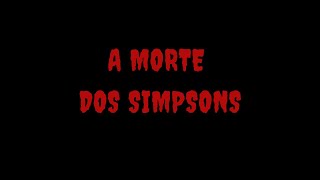 A Morte dos Simpsons