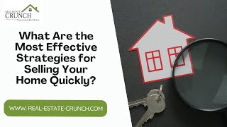 What Are the Most Effective Strategies for Selling Your Home Quickly?