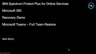 IBM Storage Protect for Cloud MS365 Teams Restore - Demo