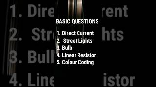 Basic Interview Questions | Basic of Current Electricity #electrical #physics #interview