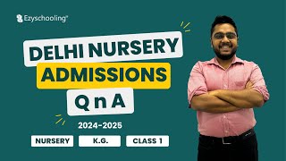 Delhi Nursery Admissions QnA Session 2024-25 | KG | Class 1 | Apply Now