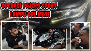 MITSUBISHI PAJERO SPORT | CARA MEMPERBAIKI LAMPU DRL | BERMASALAH DI KILOMETER 70.000 LEBIH