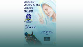 Donderdag 9 Mei 2024 10 u,  HEMELVAART VAN DE HEER - Motorzegening - Bike Blessing  -  Leesjaar B