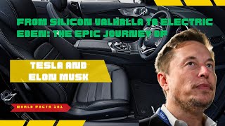 From Silicon Valhalla to Electric Eden: The Epic Journey of Tesla and Elon Musk