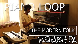 THE MODERN FOLK | ULTIMATE PIANO LOOP COVER | ORIGINAL COMPOSITION | RISHABH DA