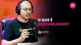 o que e acessibilidade - por Marcelo Sales | Semiose Podcast