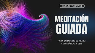 🌿Descubre Cómo SER, No Solo Hacer: Meditación Guiada 🌿