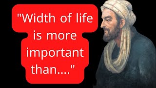 Avicenna (Ibn Sina)Quotes "Width of life is more important than ....." Teacher Day Quotes