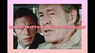 recensione film 1972 la corsa della lepre attraverso i campi + voto e montaggio video completo