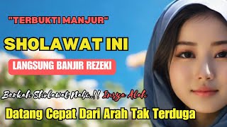 RUGI KALAU TIDAK AMALKAN! Sholawat Penarik Rezeki Dari Segala Arah!