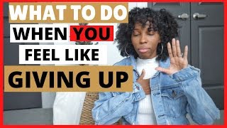 Watch this BEFORE giving up | What to do when you feel like giving up