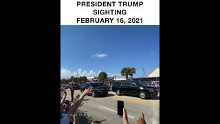 President Trump sighting today! Feb 15th!