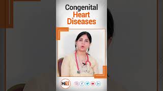 Congenital Heart Diseases | Dr. Shweta Bakhru | Heart diseases |