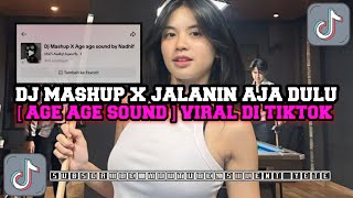 INI KAN YANG KALIAN CARI-CARI ?! - DJ MASHUP X JALANIN AJA DULU || AGE AGE SOUND || VIRAL DI TIKTOK