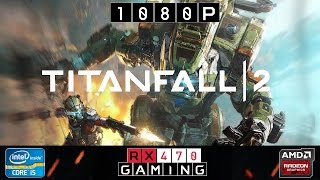 RX 470 | Titanfall 2 | 1080p | Maxed Out