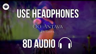 Oo Antava Oo oo Antava (8D AUDIO) - Samantha | Allu Arjun | Rashmika Mandhana | Bass Boosted | HQ 🎧