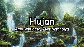 Hujan - Arsy Widianto, Ziva Magnolya (Lirik/Lyrics)