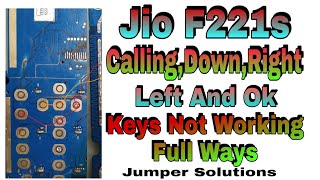 Jio F221s Calling key Right Key Down Key Left Key And Ok Key Not Working Problem Solution.